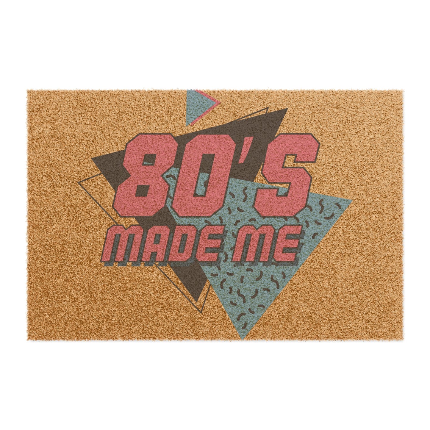 Retro 80's Made Me Doormat